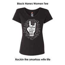 Load image into Gallery viewer, Rockin The Smartass Wife Life Tee