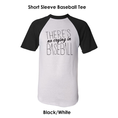 There's No Crying In Baseball Tee