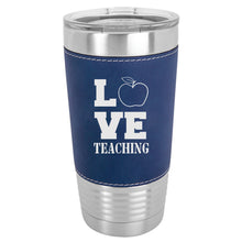Load image into Gallery viewer, LOVE Teaching Leather Wrapped 20 oz. Tumbler