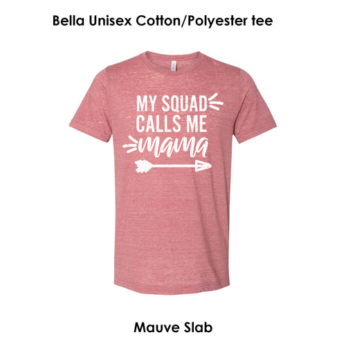 My Squad Calls Me Mama Tee