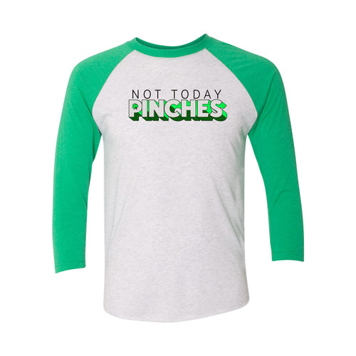 Not Today Pinches