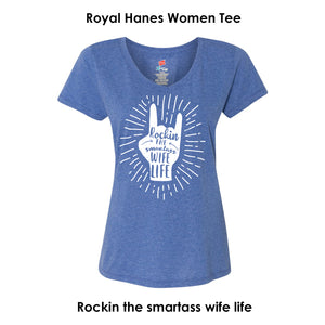 Rockin The Smartass Wife Life Tee