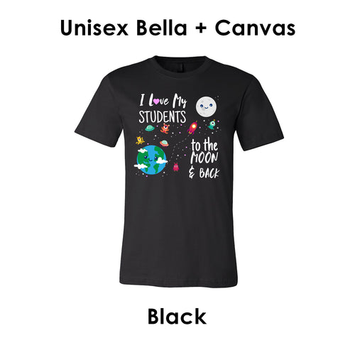 I Love My Students To The Moon, Teacher Tee