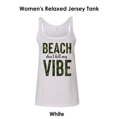 Beach Don't Kill My Vibe