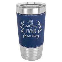 Load image into Gallery viewer, 20 oz. Just Another Manic Mom Day Leather Tumbler