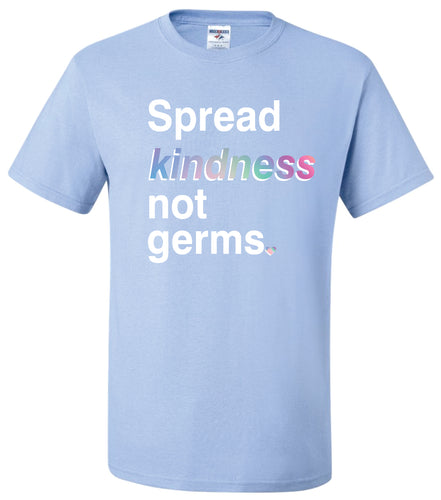Spread Kindness Not Germs